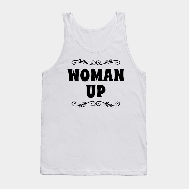 WOMAN UP Tank Top by HSMdesign